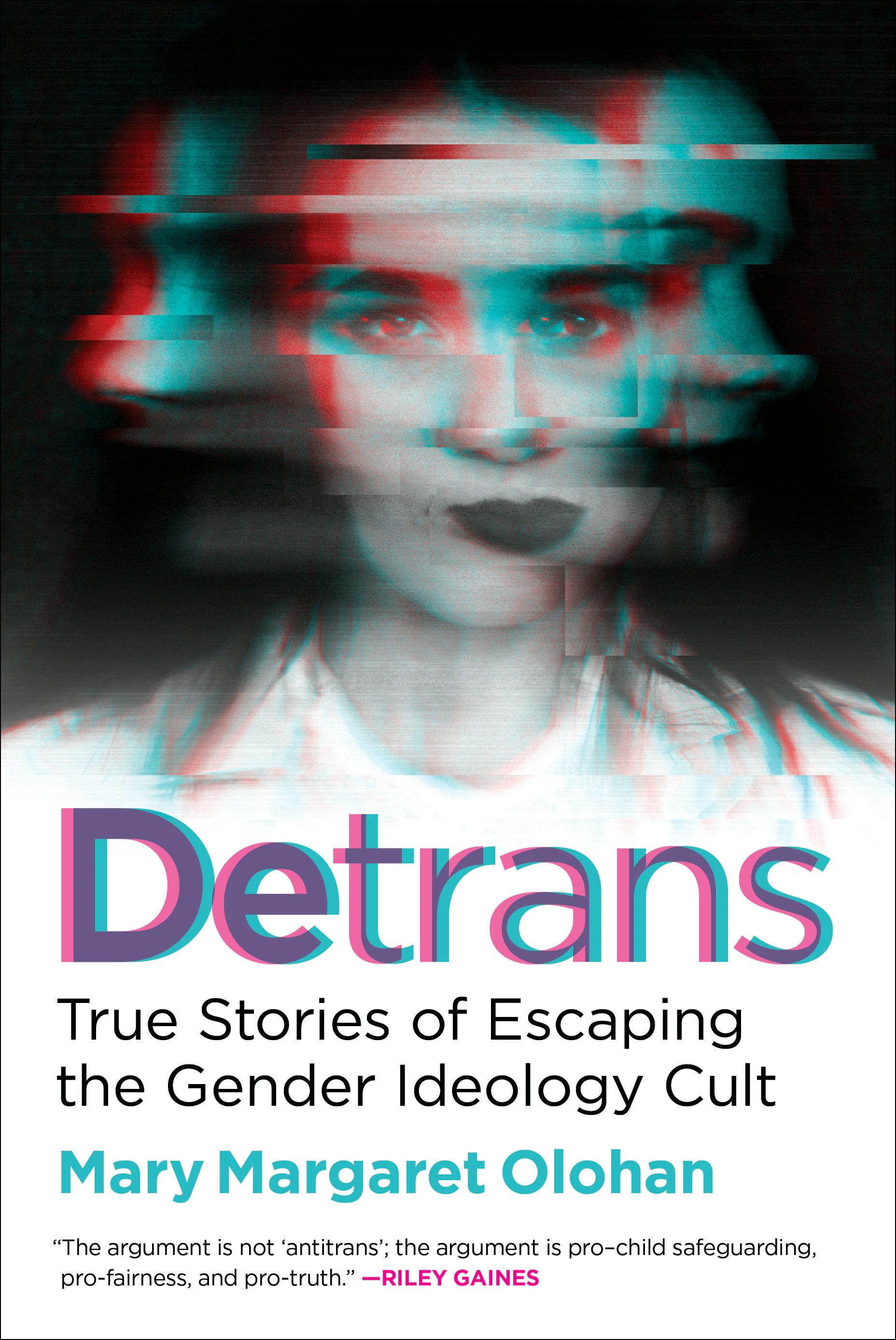 “Detrans” will be published May 28, 2024, by Skyhorse Publishing. (Cover courtesy of Mary Margaret Olohan)